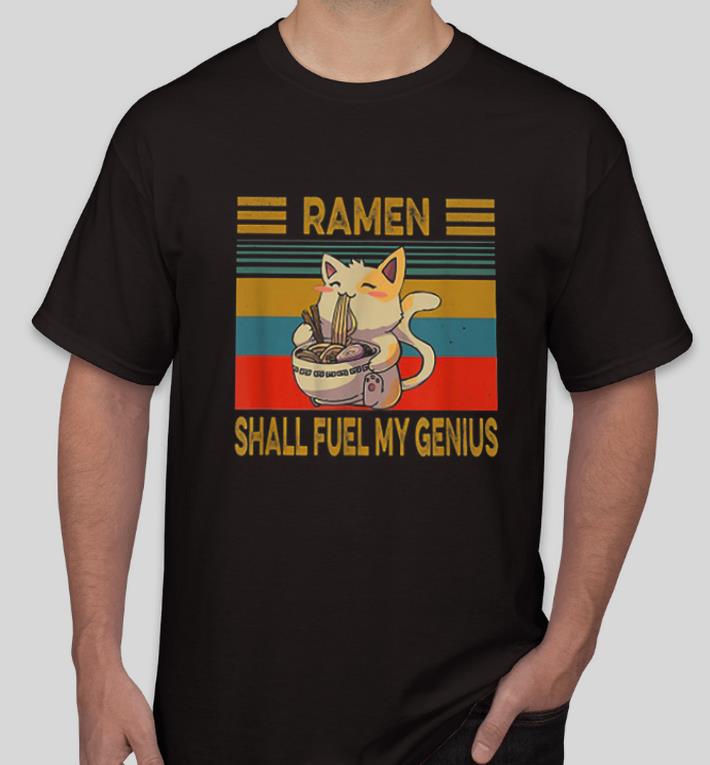 Premium Ramen Shall Fuel My Genius Anime Cat Lovers Vintage shirt 4 - Premium Ramen Shall Fuel My Genius Anime Cat Lovers Vintage shirt