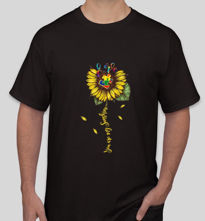 Pretty Love Autism You Are My Sunshine shirt 4 - Pretty Love Autism You Are My Sunshine shirt