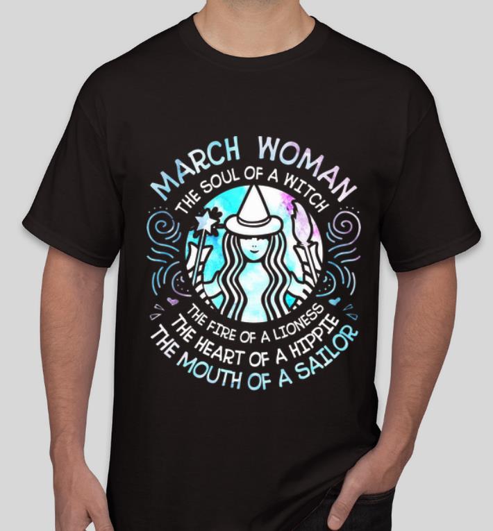 Pretty March Woman The Soul Of A Witch The Mouth Of A Sailor shirt 4 - Pretty March Woman The Soul Of A Witch The Mouth Of A Sailor shirt