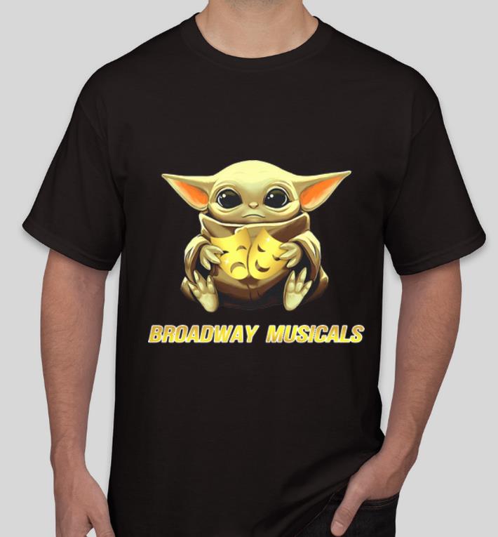 Pretty Star Wars Baby Yoda Hug Broadway Musicals shirt Pretty Star Wars Baby Yoda Hug Broadway Musicals shirt 4 - Pretty Star Wars Baby Yoda Hug Broadway Musicals shirt
