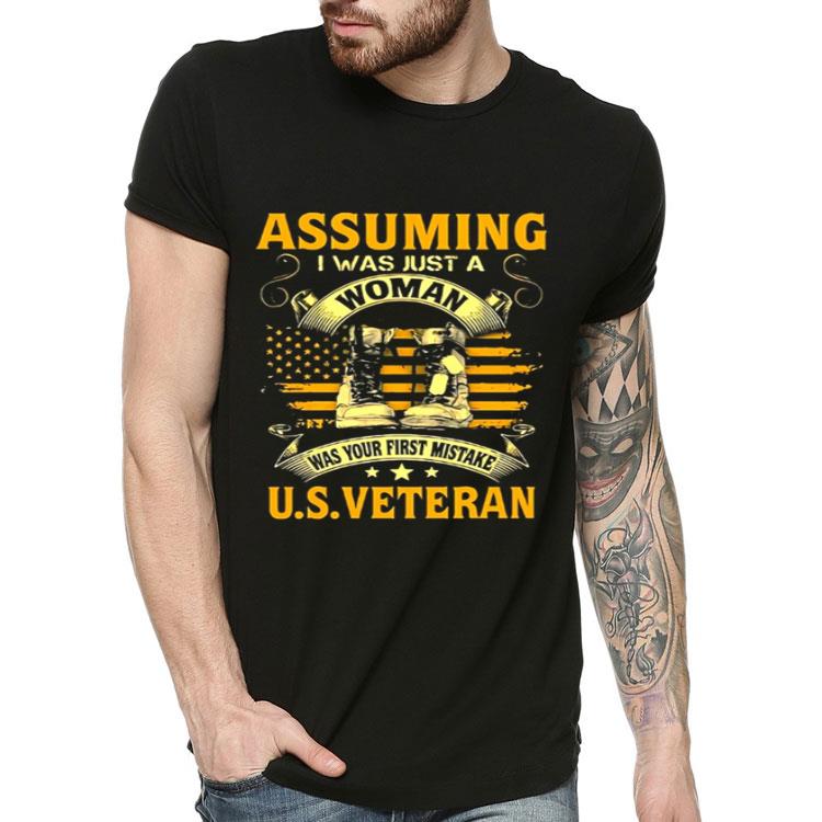 Assuming i was just a woman was your first mistake US veteran shirt 4 - Assuming i was just a woman was your first mistake US veteran shirt