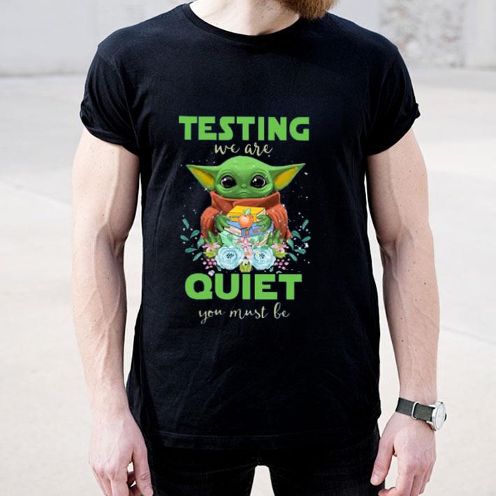 Baby Yoda Testing We Are Quiet You Must Beshirt Baby Yoda Testing We Are Quiet You Must Beshirt 4 - Baby Yoda Testing We Are Quiet You Must Beshirt