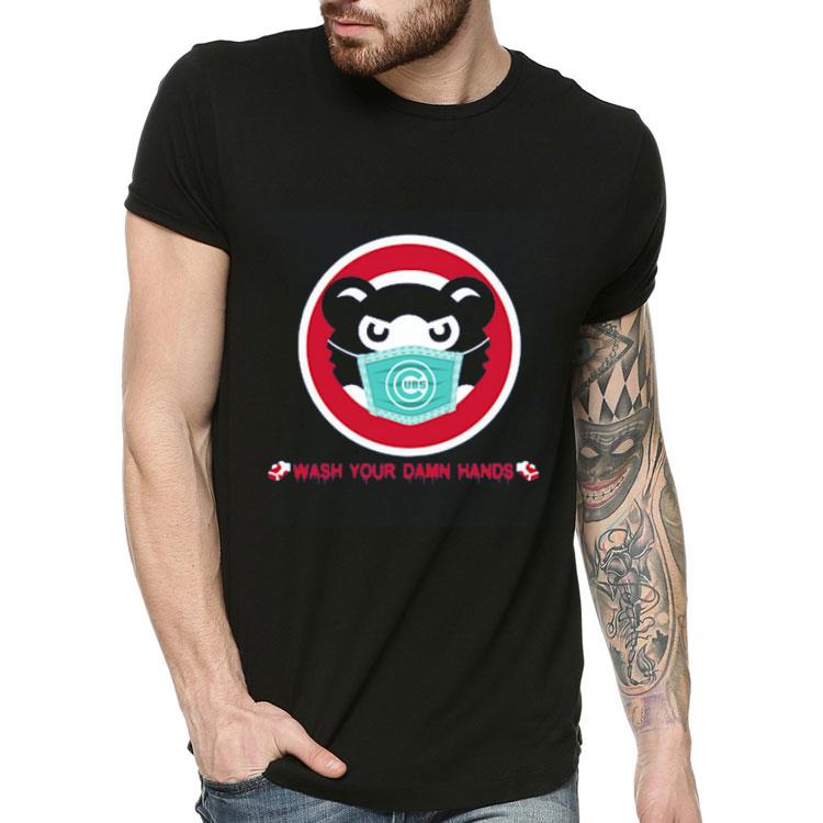 Chicago Cubs wash your damn hands shirt 4 - Chicago Cubs wash your damn hands shirt