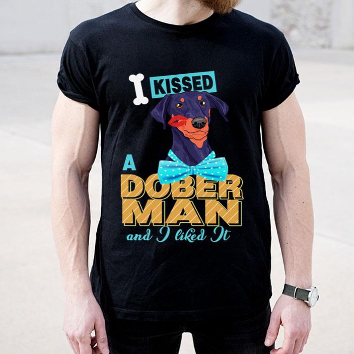 Dobermann I kissed a dober man and i liked it shirt 4 2 - Dobermann I kissed a dober man and i liked it shirt