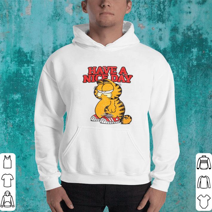 Grumpy Garfield Cat Have A Nice Day shirt 4 - Grumpy Garfield Cat Have A Nice Day shirt