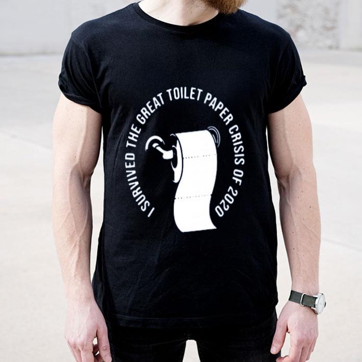 I Survived The Great Toilet Paper Crisis Of 2020 shirt 4 - I Survived The Great Toilet Paper Crisis Of 2020 shirt