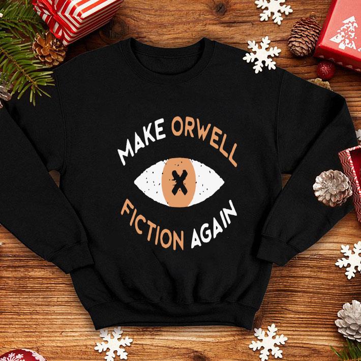 Make Orwell Fiction Again Recon Eye Shirt shirt Make Orwell Fiction Again Recon Eye Shirt shirt 4 - Make Orwell Fiction Again Recon Eye Shirt shirt