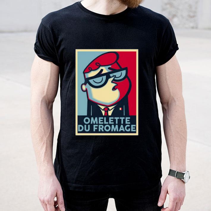 Omelette Du Fromage shirt 4 - Omelette Du Fromage  shirt