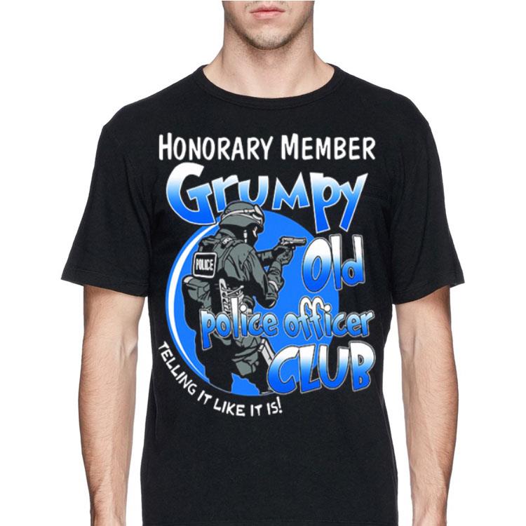 Police honorary member Grumpy old police officer club telling it sweater 4 - Police honorary member Grumpy old police officer club telling it sweater