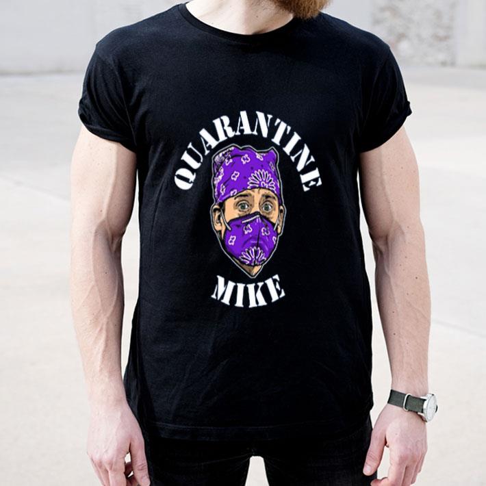 Quarantine Mike shirt 4 1 - Quarantine Mike shirt
