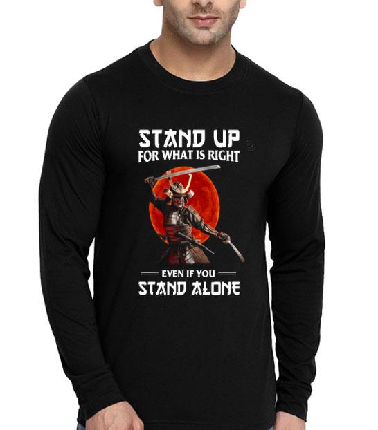 Samurai Stand Up For What Is Right Even If You Stand Alone shirt 4 - Samurai Stand Up For What Is Right Even If You Stand Alone shirt