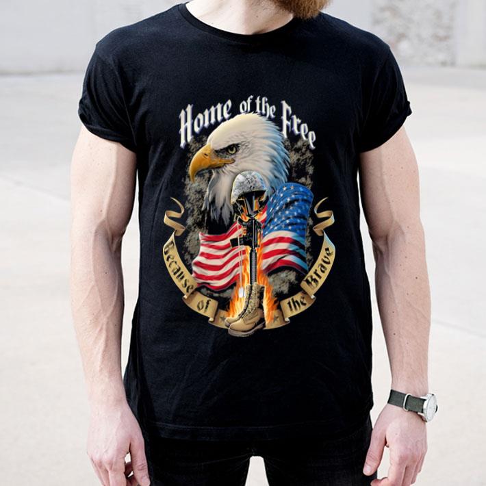 The veteran Home of the free because of the Brave shirt 4 - The veteran Home of the free because of the Brave shirt