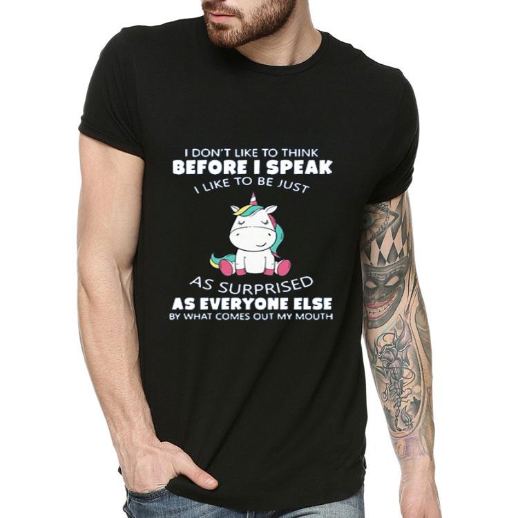 Unicorn I Don t Like To Think Before I Speak I Like To Be Just shirt 4 1 - Unicorn I Don’t Like To Think Before I Speak I Like To Be Just shirt