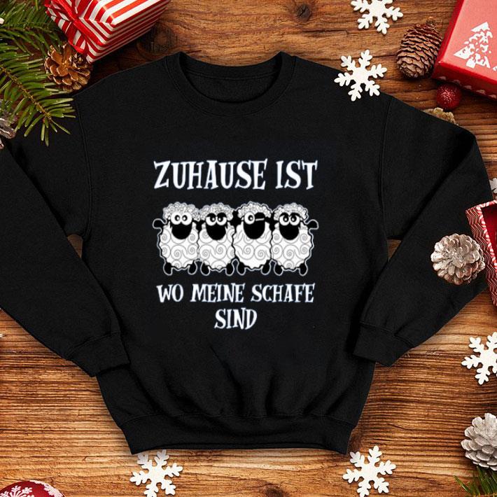 Zu Hause Ist Wo Meine Schafe Sind shirt 4 - Zu Hause Ist Wo Meine Schafe Sind shirt