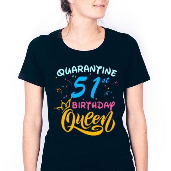 Nice Born in 1978 My 51st Birthday Queen Quarantine Social Distancing Quarantined Birthday 2020 Shirt