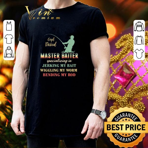 Premium Capt David Master Baiter Specializing In Jerking My Bait vintage shirt