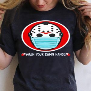 Top Jason Voorhees Face Mask Wash Your Damn Hands shirt