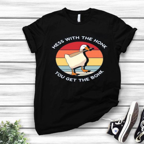 Nice Mess With The Honk You Get The Bonk Goose Vintage Shirt
