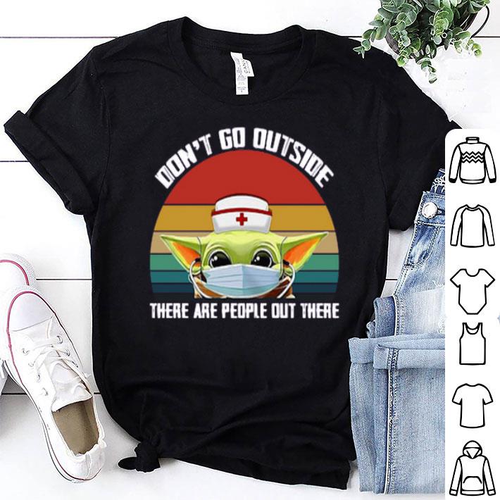 Vintage Nurse Baby Yoda Dont Go Outside There Are People Out There