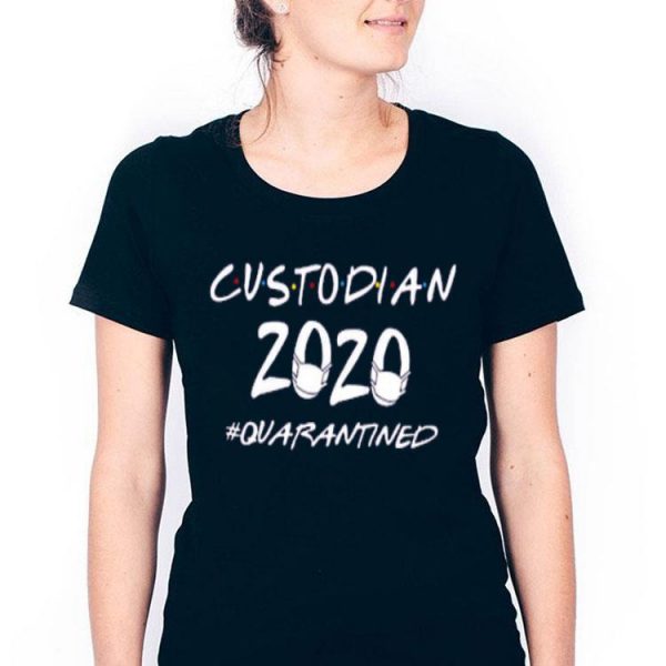 Nice Custodian Quarantined Shirt