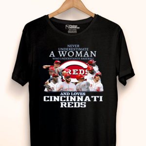 Hot Never Underestimate A Woman Who Understands Baseball And Loves Cincinnati Reds shirt