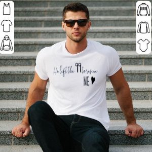 Hot He Left The 99 To Rescue Me shirt