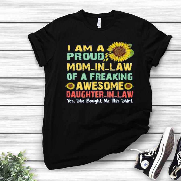Top I Am A Proud Mom-In-Law Of A Freaking Awesome Daughter-In-Law Shirt