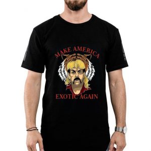 Nice Joe Exotic Make America Exotic Again Shirt