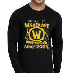 Hot World Warcraft Social Distance Training Since 2004 shirt