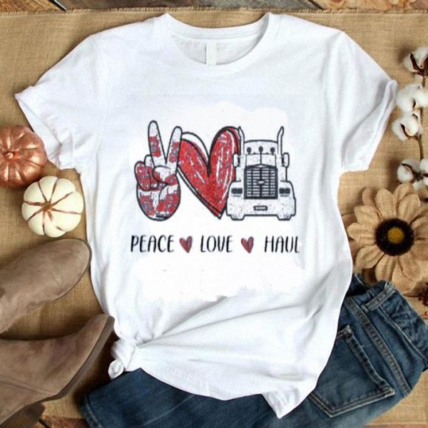 Hot Peace Love Haul shirt