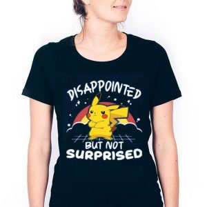 Hot Pokemon Disappointed But Not Surprised shirt