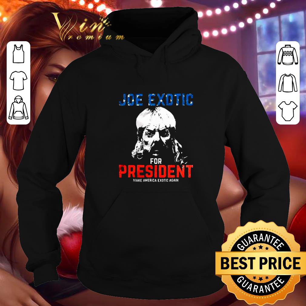 Awesome Joe Exotic for President make America Exotic again Tiger King shirt 4 - Awesome Joe Exotic for President make America Exotic again Tiger King shirt