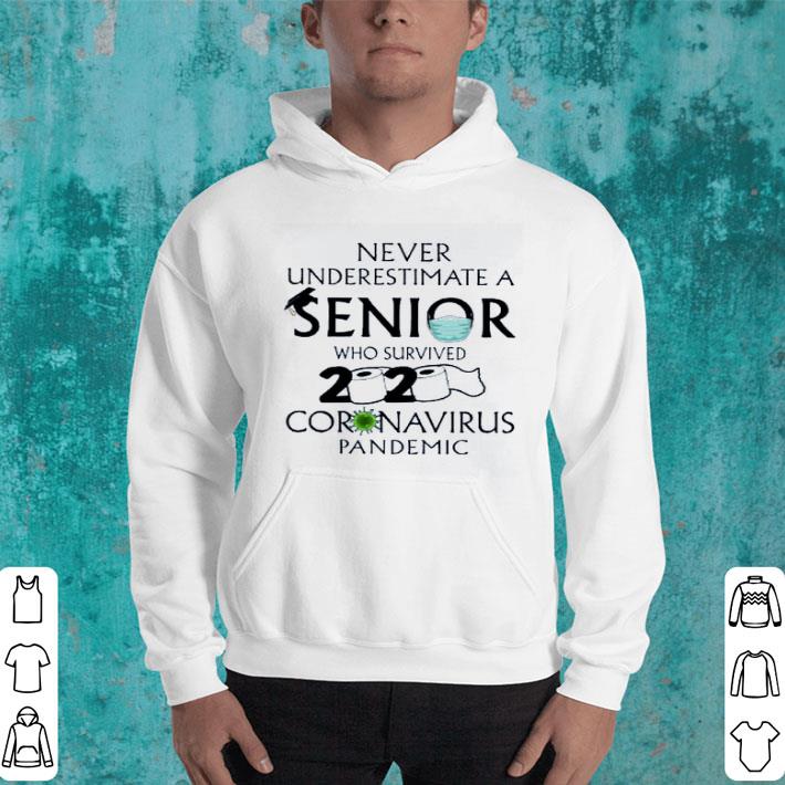 Never Underestimate A Senior Who Survived 2020 Coronavirus Pandemic shirt 4 - Never Underestimate A Senior Who Survived 2020 Coronavirus Pandemic shirt