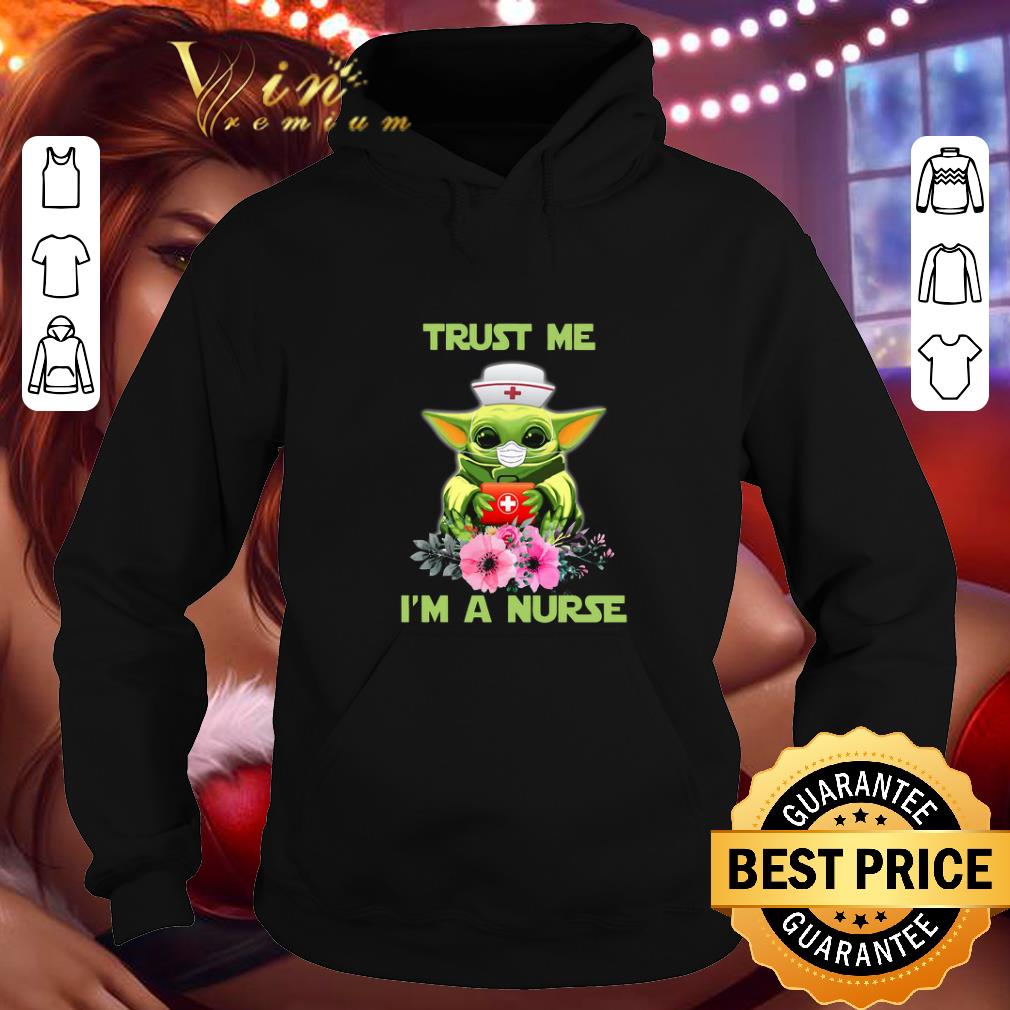 Pretty Baby Yoda trust me i m a nurse shirt 4 - Pretty Baby Yoda trust me i’m a nurse shirt