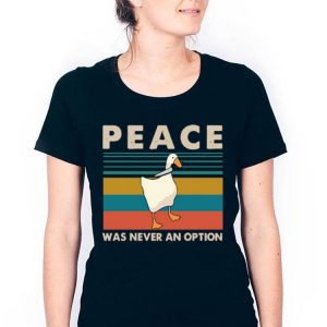 Nice Goose Peace Was Never An Option Vintage Shirt