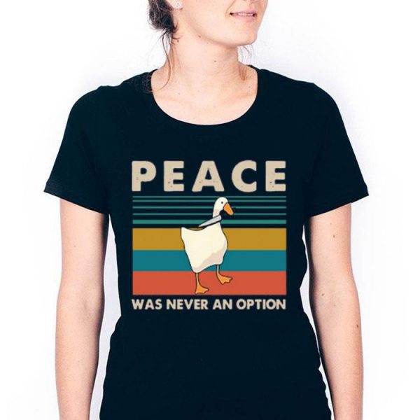 Nice Goose Peace Was Never An Option Vintage Shirt