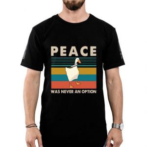 Nice Goose Peace Was Never An Option Vintage Shirt