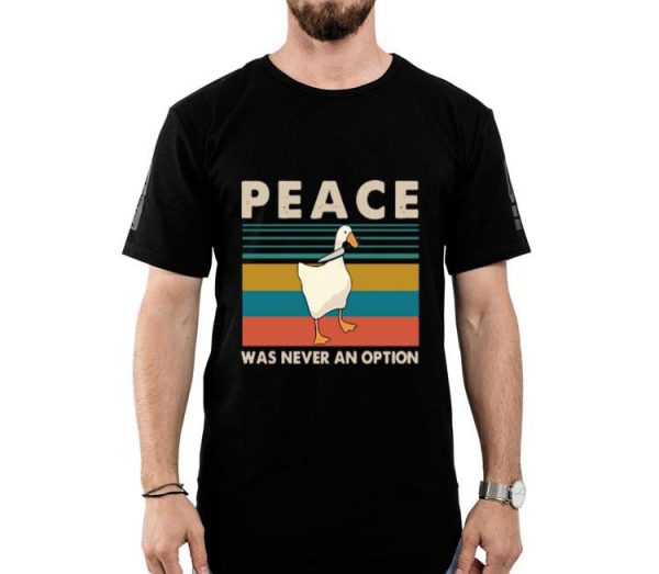 Nice Goose Peace Was Never An Option Vintage Shirt