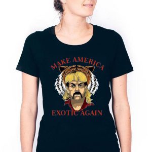 Nice Joe Exotic Make America Exotic Again Shirt