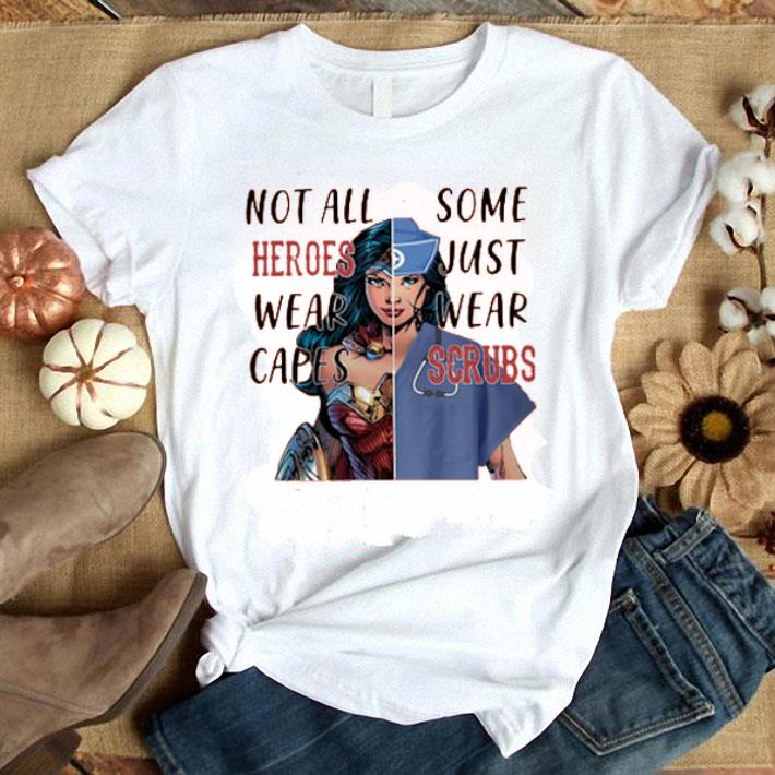 Wonder Woman And Nurse Not All Heroes Wear Capes Some Just Wear Scrubs