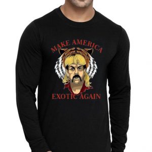 Nice Joe Exotic Make America Exotic Again Shirt