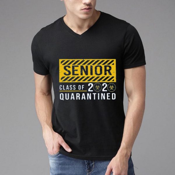 Nice Senior Class Of The Quarantined Sign shirt