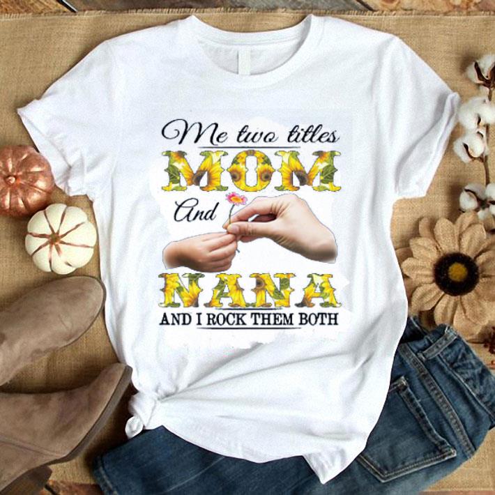 Me Two Titles Mom And Nana And I Rock Them Both