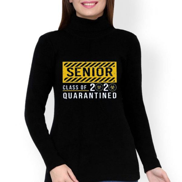 Nice Senior Class Of The Quarantined Sign shirt