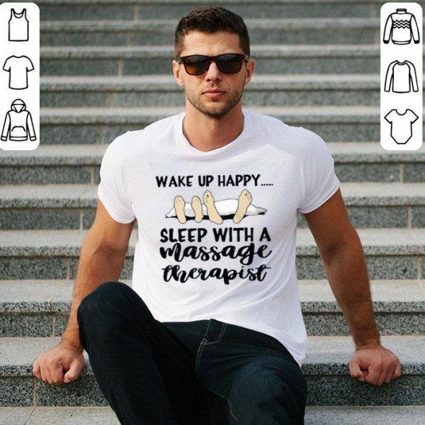 Hot Sleep With A Massage Therapist shirt