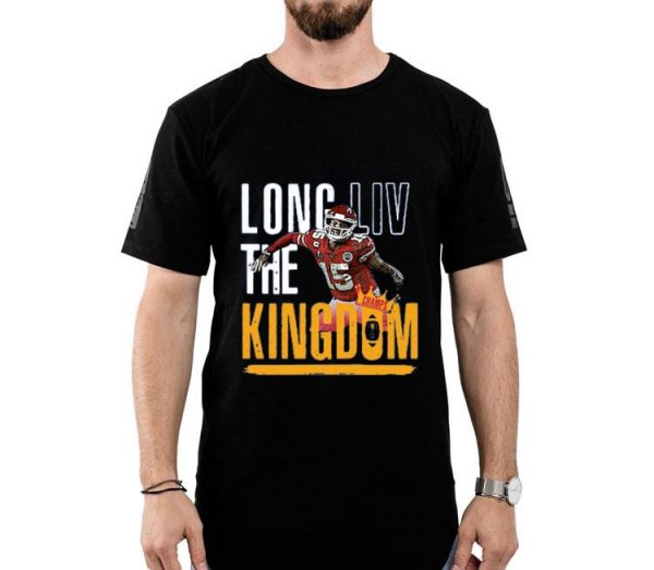 Hot Patrick Mahomes Long LIV The Kingdom shirt