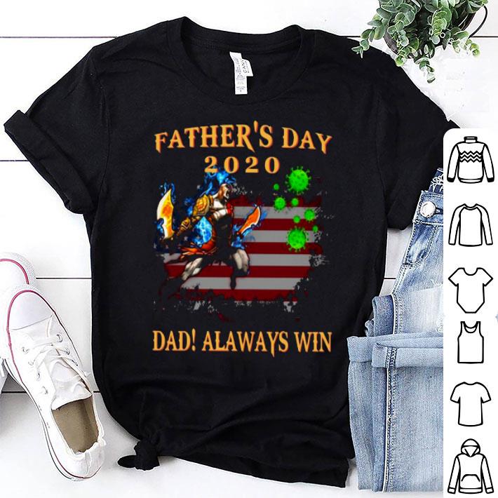 Dad Always Win Vs Coronavirus American Flag Father's Day 2020 Shirt