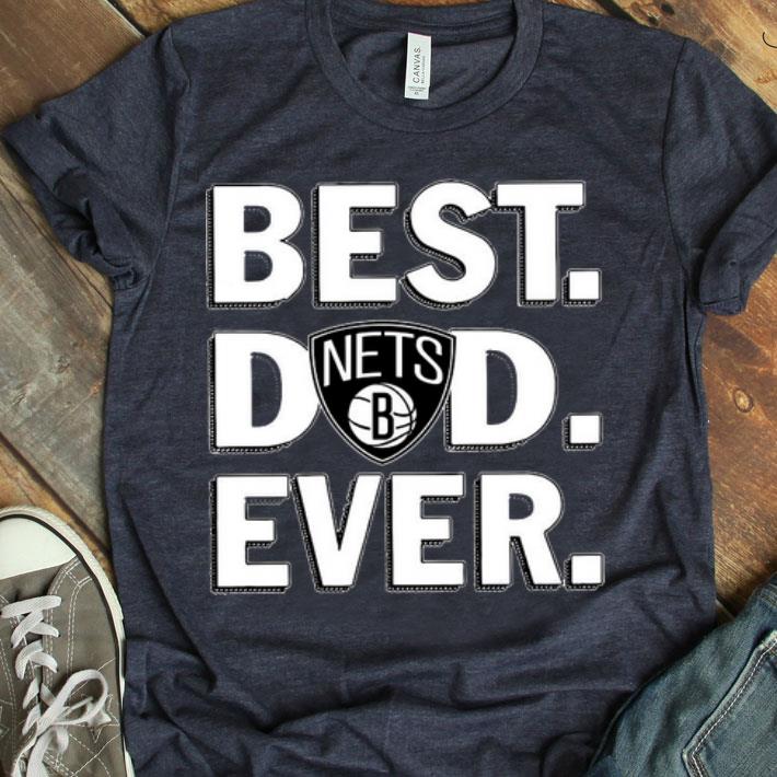 Best Dad Ever Brooklyn Nets Shirt