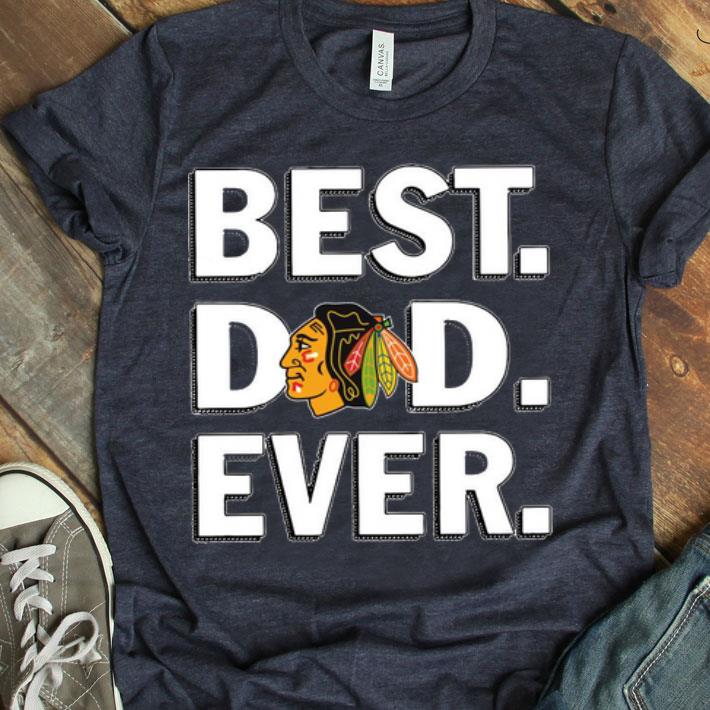 Best Dad Ever Chicago Blackhawks Shirt