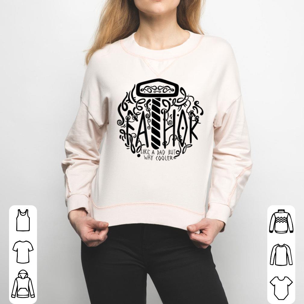Thor FaThor Definition Viking Celts Norse Fa-thor Like Dad Shirt